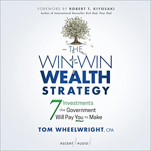 The Win-Win Wealth Strategy (1st Edition) Audiolibro Por Tom Wheelwright arte de portada