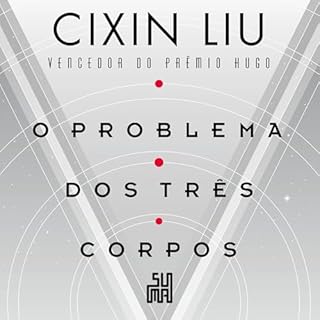 O problema dos três corpos Audiolivro Por Cixin Liu, Leonardo Alves - translator capa