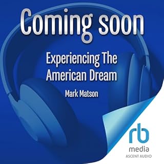 Experiencing the American Dream Audiobook By Mark Matson cover art