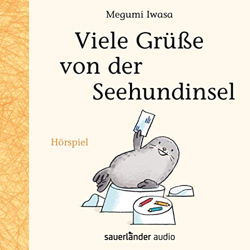 Viele Grüße von der Seehundinsel Audiobook By Megumi Iwasa cover art