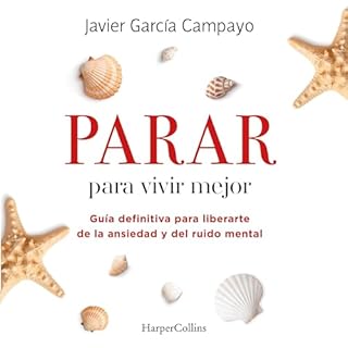 Diseño de la portada del título Parar para vivir mejor. Guía definitiva para liberarte de la ansiedad y del ruido ment