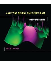 Analyzing Neural Time Series Data: Theory and Practice (Issues in Clinical and Cognitive Neuropsychology)