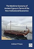 The Maritime Economy of Ancient Cyprus in Terms of the New Institutional Economics