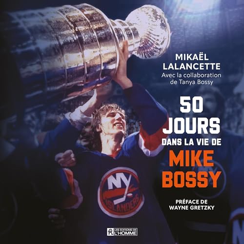 Page de couverture de 50 jours dans la vie de Mike Bossy