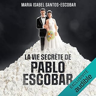 Page de couverture de La vie secrète de Pablo Escobar