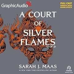 A Court of Silver Flames (2 of 2) (Dramatized Adaptation) Audiobook By Sarah J. Maas cover art