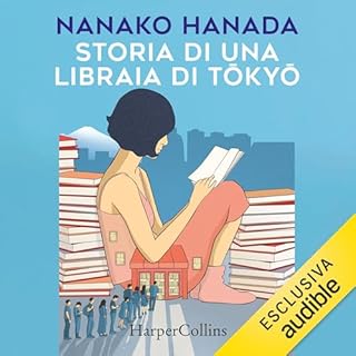 Storia di una libraia di Tokyo Audiobook By Nanako Hanada, Mariella Martucci - traduttore cover art