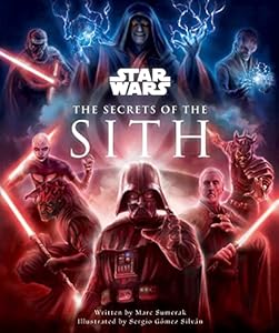 Star Wars: The Secrets of the Sith: Dark Side Knowledge from the Skywalker Saga