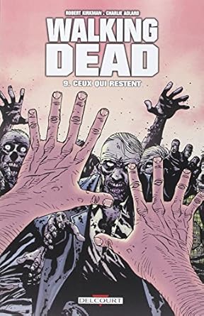 Walking Dead T09: Ceux qui restent...