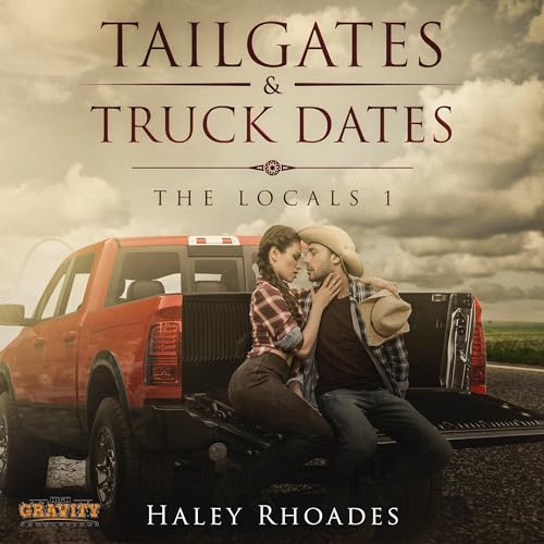 Tailgates & Truck Dates Audiobook By Haley Rhoades cover art