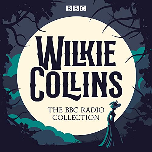 Page de couverture de The Wilkie Collins BBC Radio Collection