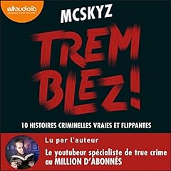 Page de couverture de Tremblez ! 10 histoires criminelles vraies et flippantes