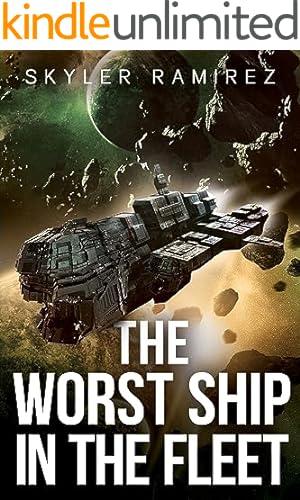 The Worst Ship in the Fleet (Dumb Luck and Dead Heroes Book 1)