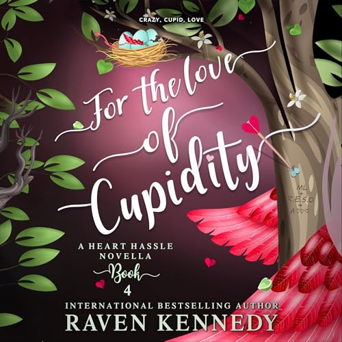 For the Love of Cupidity Audiobook By Raven Kennedy cover art