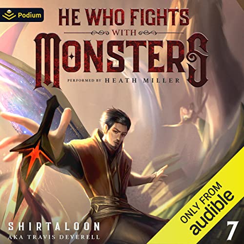 He Who Fights with Monsters 7 Audiobook By Shirtaloon, Travis Deverell cover art