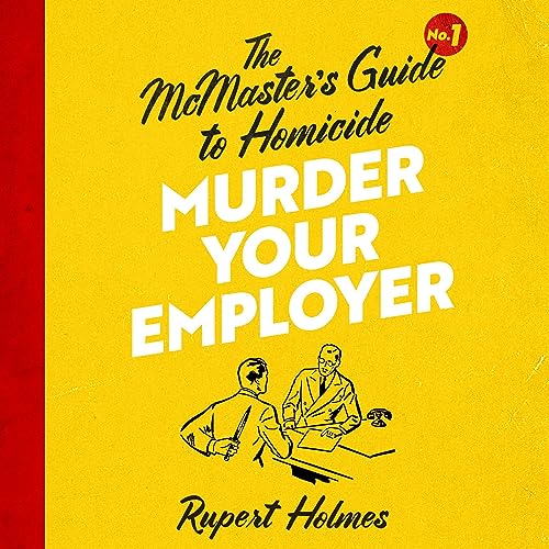 Murder Your Employer Audiobook By Rupert Holmes cover art