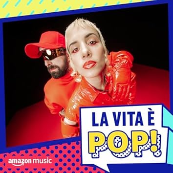 La vita è pop!