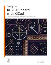 Design an RP2040 board with KiCad: Creating Raspberry Pi Pico-compatible PCBs (English Edition)