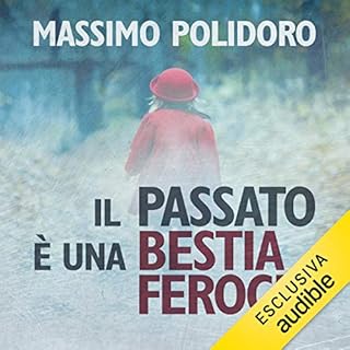 Il passato è una bestia feroce copertina