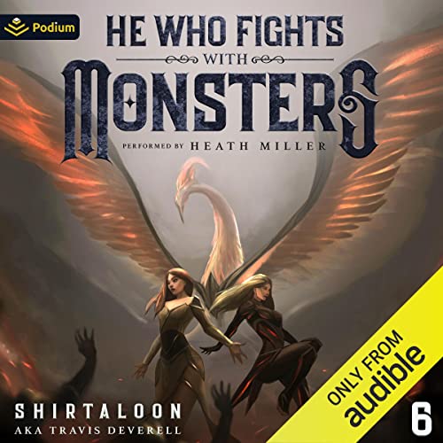 He Who Fights with Monsters 6 Audiobook By Shirtaloon, Travis Deverell cover art