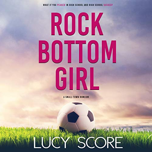 Page de couverture de Rock Bottom Girl: A Small Town Romantic Comedy