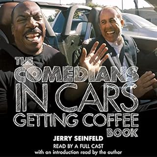 The Comedians in Cars Getting Coffee Book Audiobook By Jerry Seinfeld, Full Cast cover art