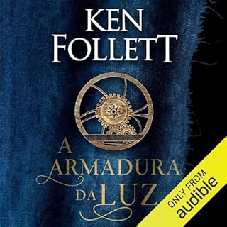 A armadura da luz Audiolivro Por Ken Follett capa