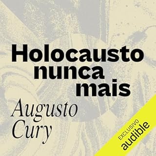 Holocausto nunca mais Audiolivro Por Augusto Cury capa