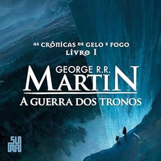 A guerra dos tronos Audiolivro Por George R. R. Martin, Jorge Candeias - tradutor capa