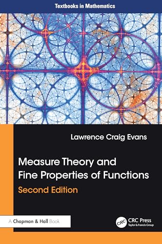 Measure Theory and Fine Properties of Functions (Textbooks in Mathematics)