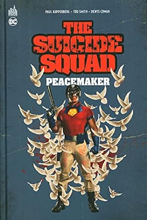 Suicide Squad présente : Peacemaker