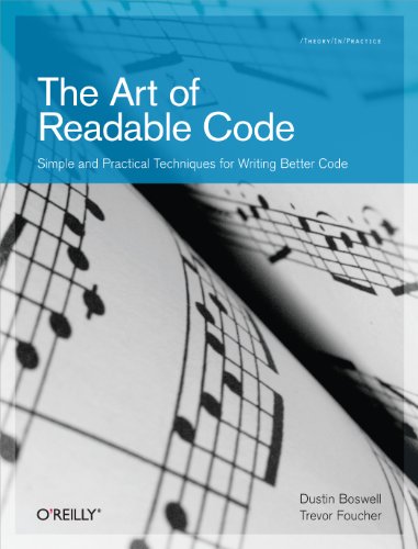 The Art of Readable Code: Simple and Practical Techniques for Writing Better Code (English Edition)