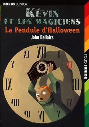 Kévin et les Magiciens : La Pendule d&#39;halloween