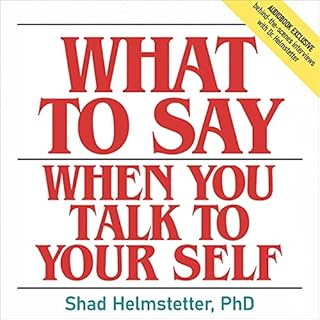 What to Say When You Talk to Your Self cover art