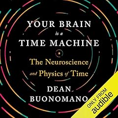 Page de couverture de Your Brain Is a Time Machine