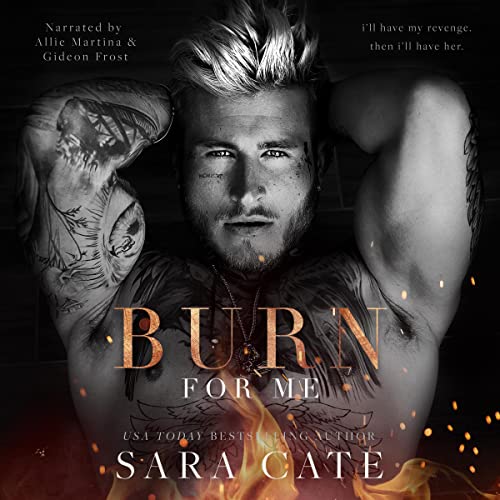 Burn for Me Audiobook By Sara Cate cover art