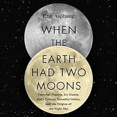 Page de couverture de When the Earth Had Two Moons