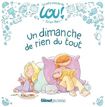 Le petit monde de Lou - Un dimanche de rien du tout