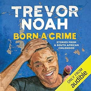 Born a Crime Audiobook By Trevor Noah cover art