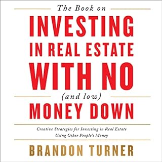 The Book on Investing In Real Estate with No (and Low) Money Down cover art