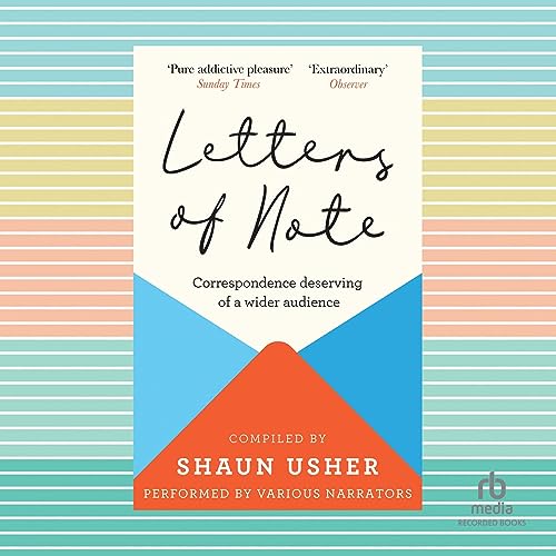 Page de couverture de Letters of Note: Correspondence Deserving of a Wider Audience