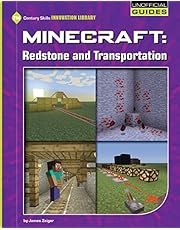 Minecraft: Redstone and Transportation (21st Century Skills Innovation Library: Unofficial Guides) (English Edition)