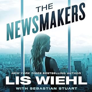 The Newsmakers Audiobook By Lis Wiehl, Sebastian Stuart cover art