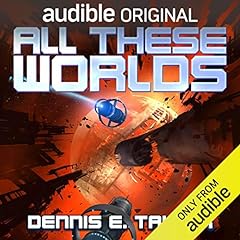 All These Worlds Audiobook By Dennis E. Taylor cover art