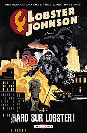 Lobster Johnson T04: Haro sur Lobster