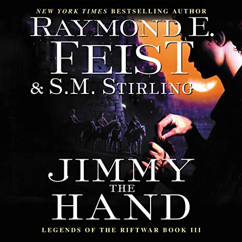 Jimmy the Hand Audiobook By Raymond E. Feist, S.M. Stirling cover art