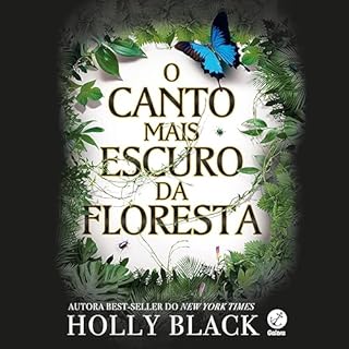 O canto mais escuro da floresta Audiolivro Por Holly Black capa