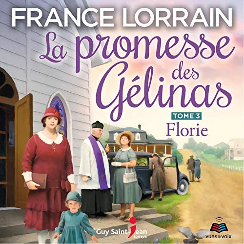 Page de couverture de Florie: La promesse des Gélinas 3