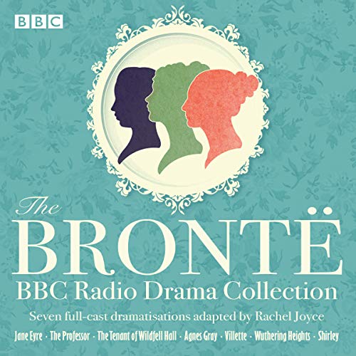 The Brontë BBC Radio Drama Collection cover art