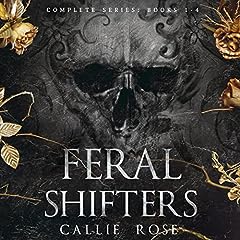 Page de couverture de Feral Shifters: The Complete Series